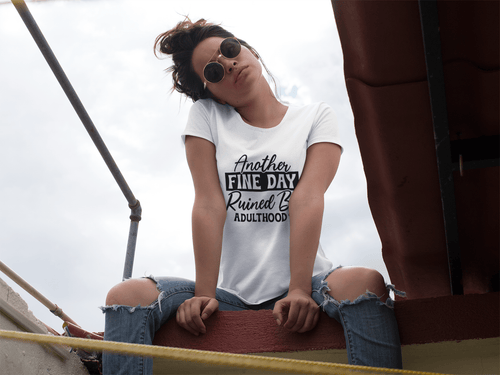 Another Fine Day Ruined By Adulthood T-Shirt - The Kaleshi Collective