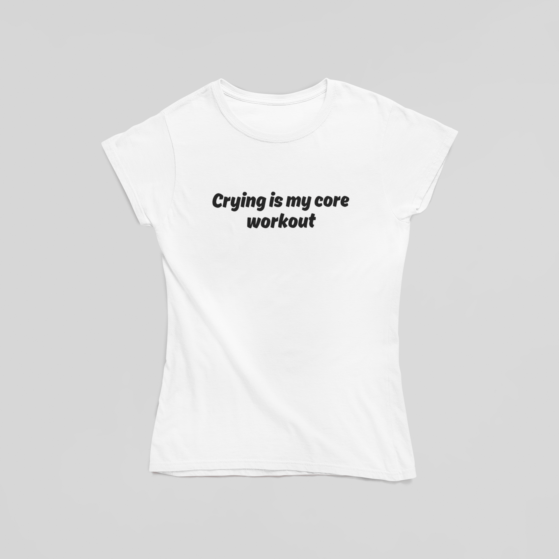 Crying is My Core Workout T-Shirt - The Kaleshi Collective