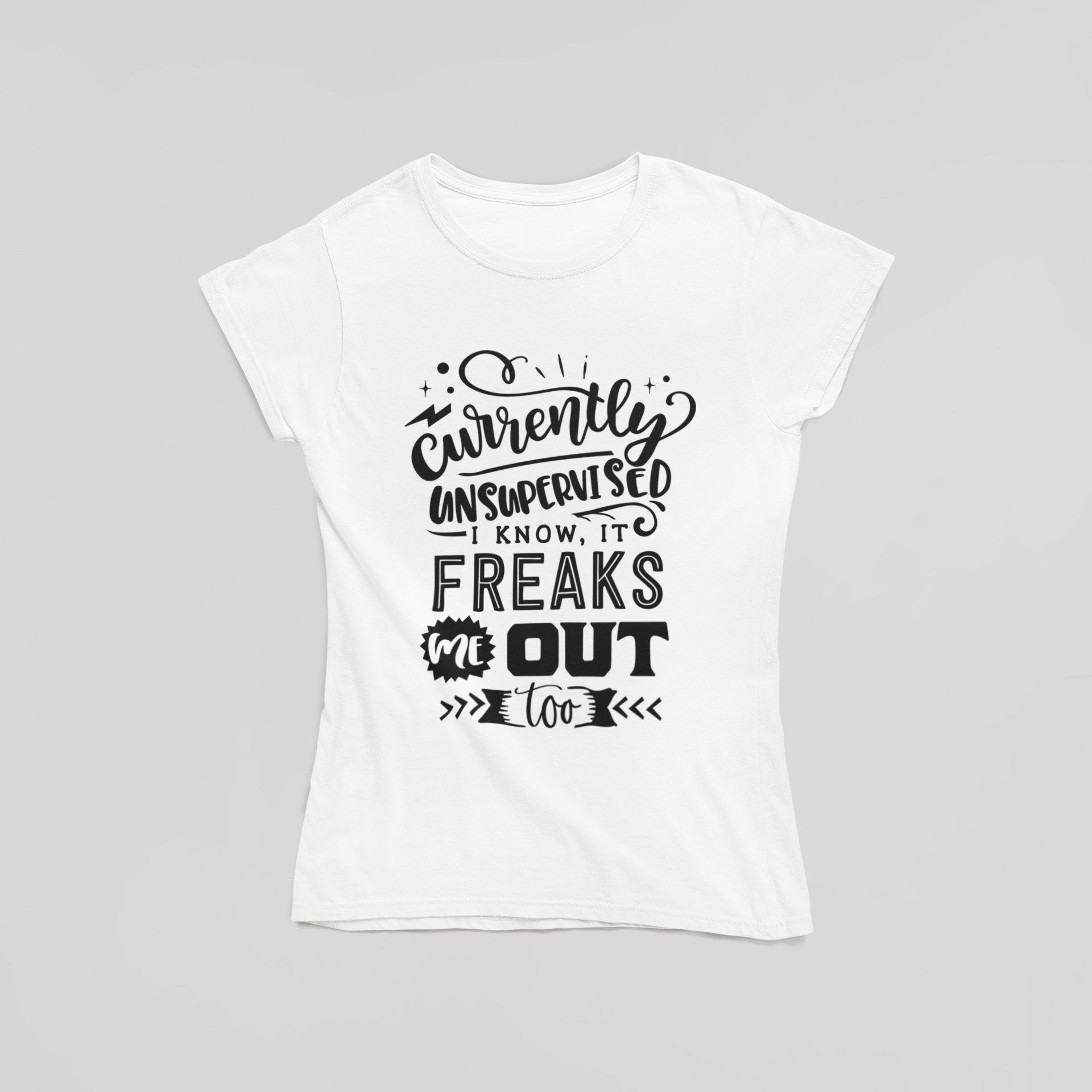 Currently Unsupervised T-Shirt - The Kaleshi Collective