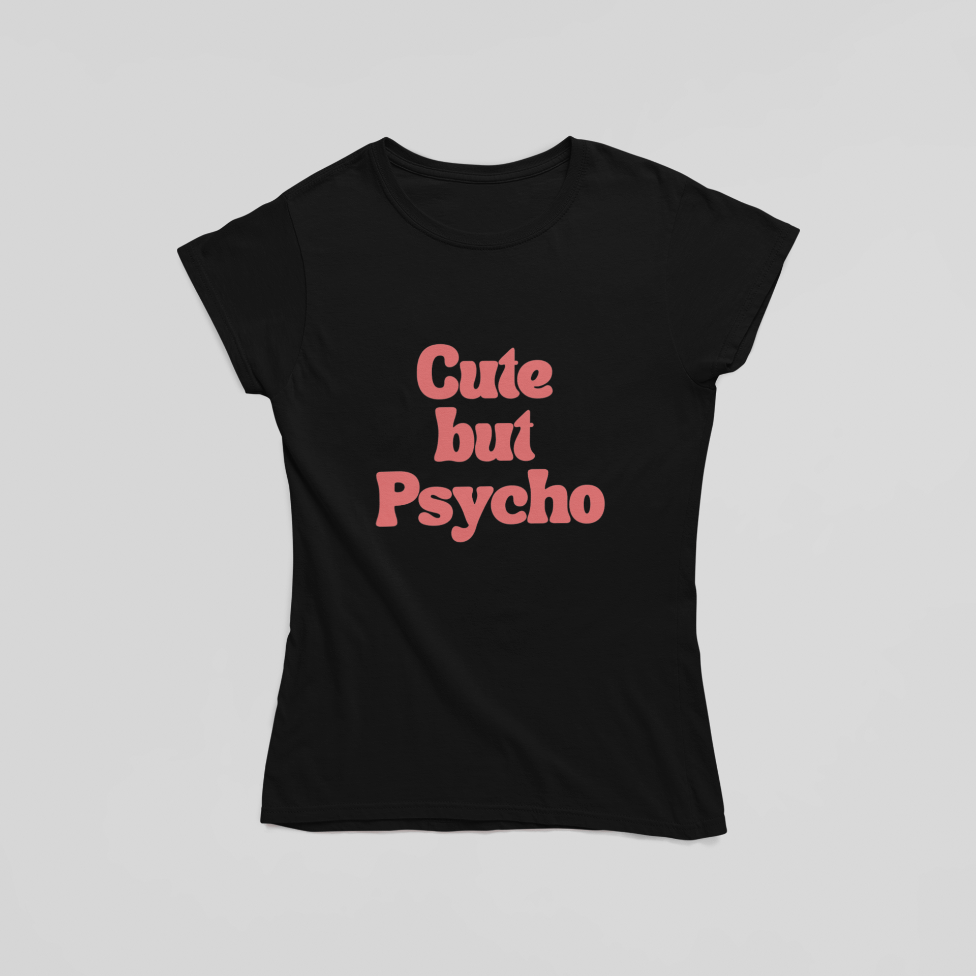 Cute But Psycho T-Shirt - The Kaleshi Collective
