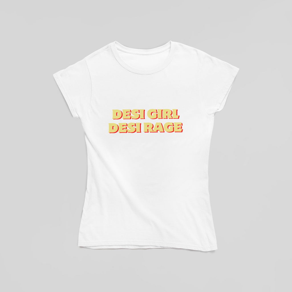 Desi Girl Desi Rage T shirt - The Kaleshi Collective