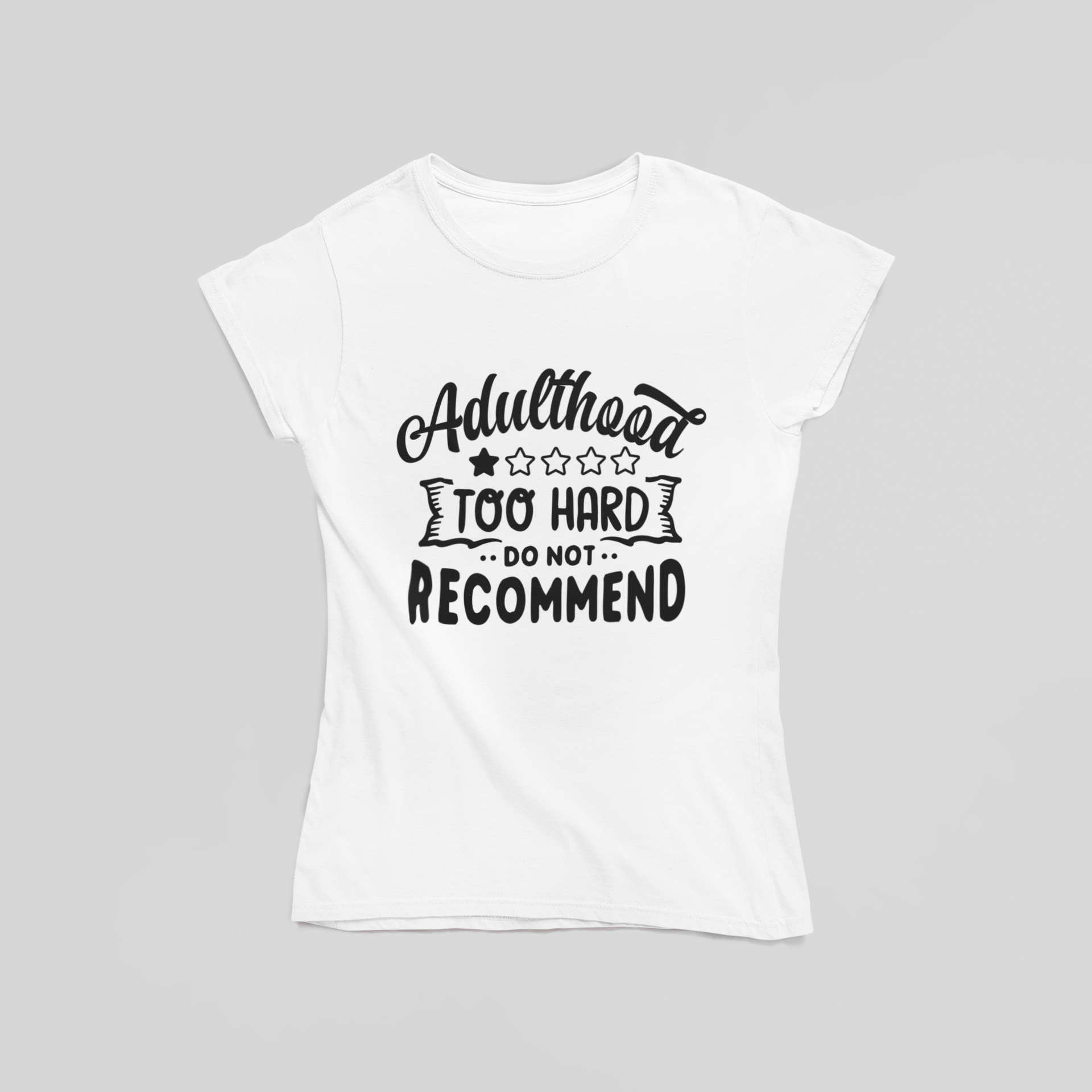 Do Not Recommend Adulthood T-Shirt - The Kaleshi Collective