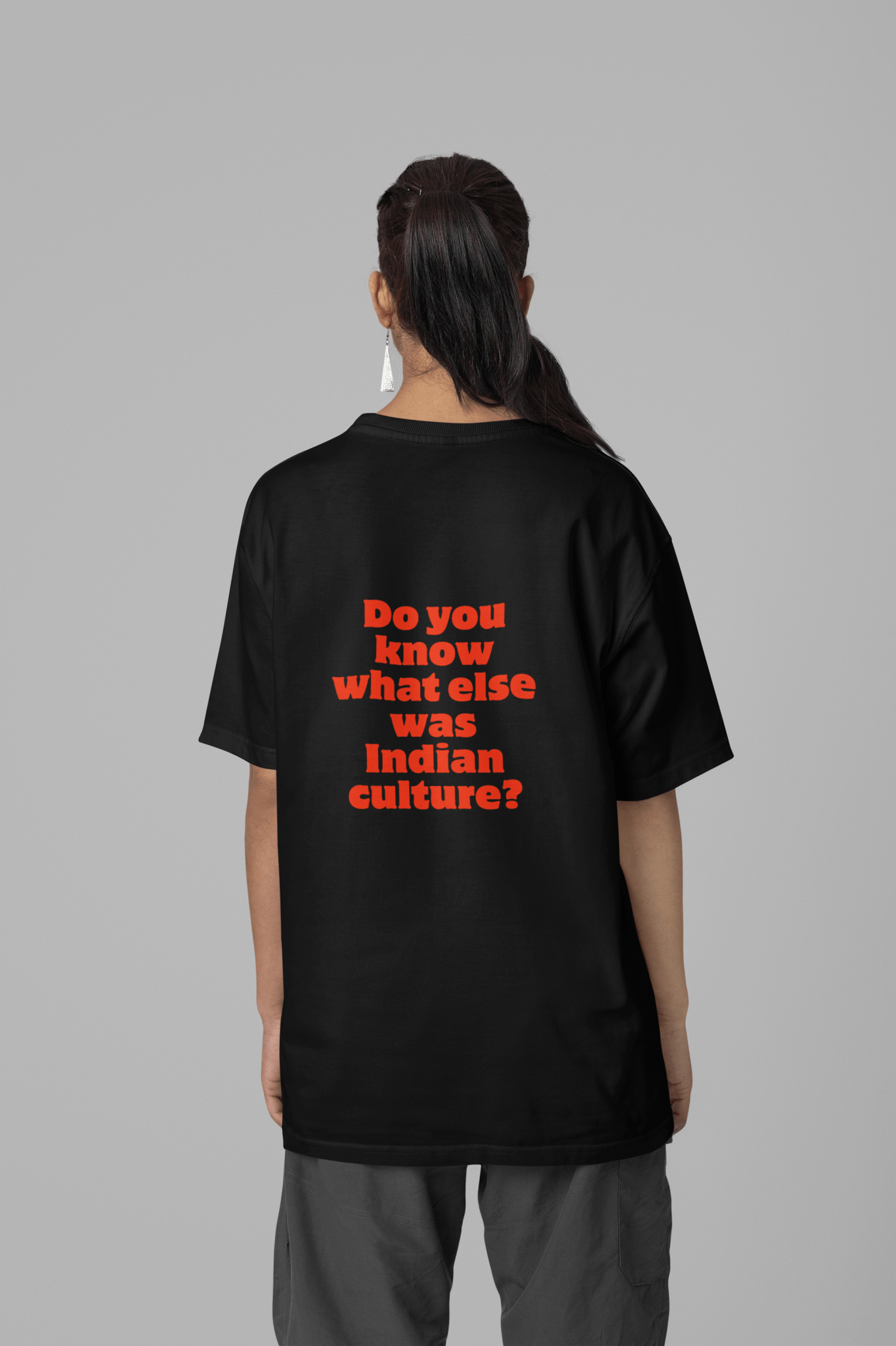 Do You Know What Else Was Indian Culture Oversized T-Shirt - The Kaleshi Collective