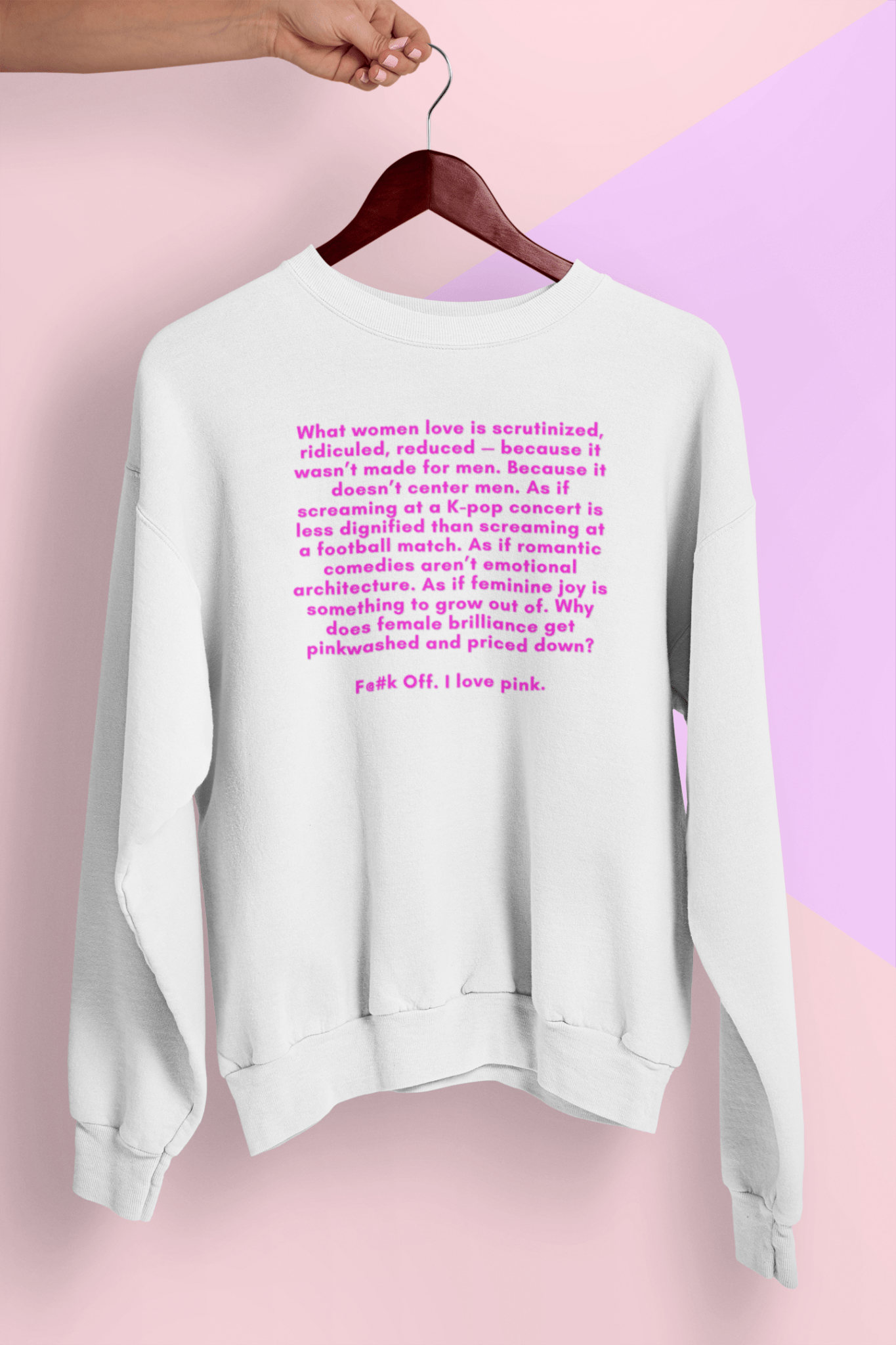 F@K Off I Love Pink Sweatshirt - The Kaleshi Collective