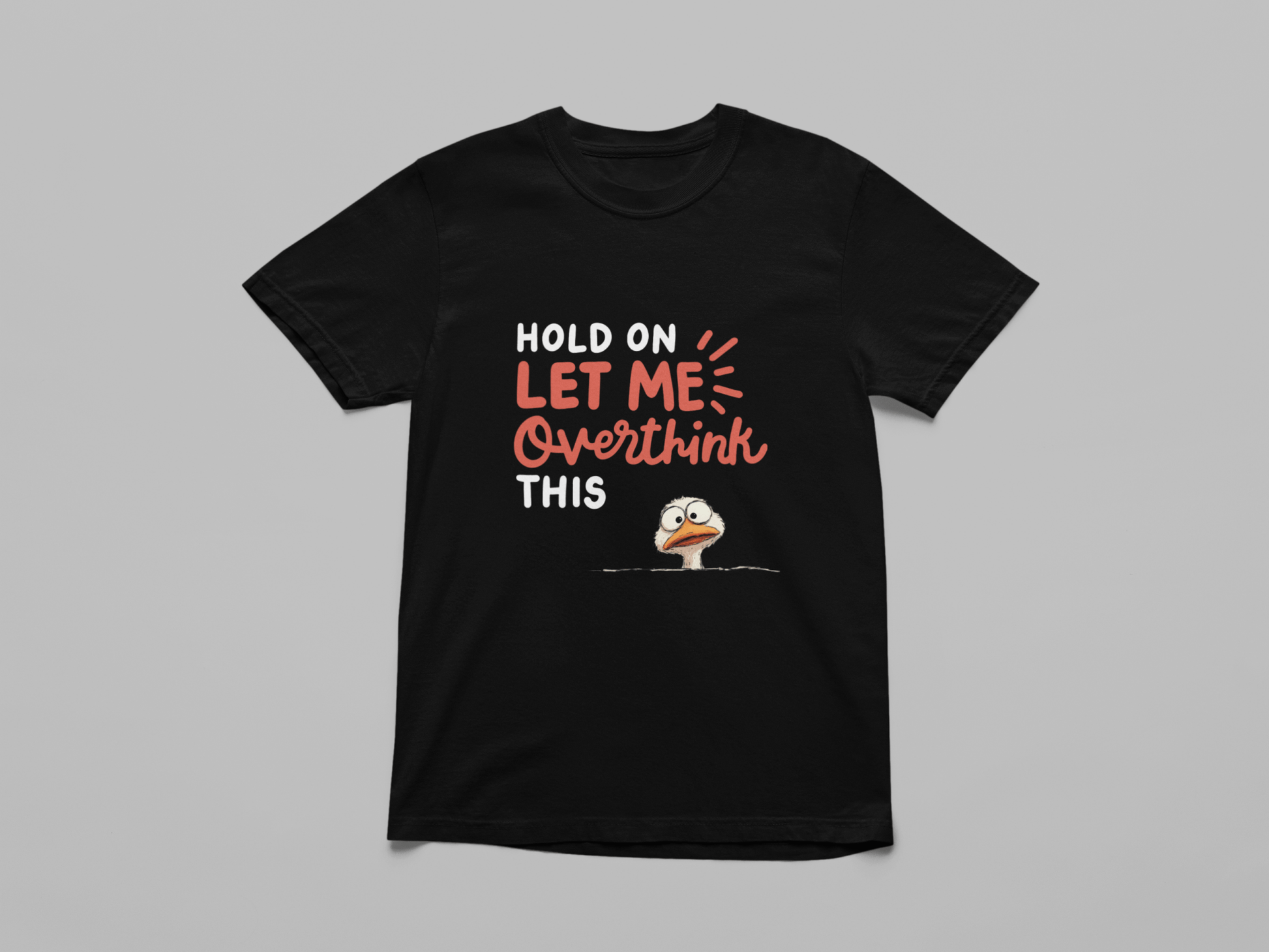 Hold On Let Me Overthink This Oversized T-Shirt - The Kaleshi Collective