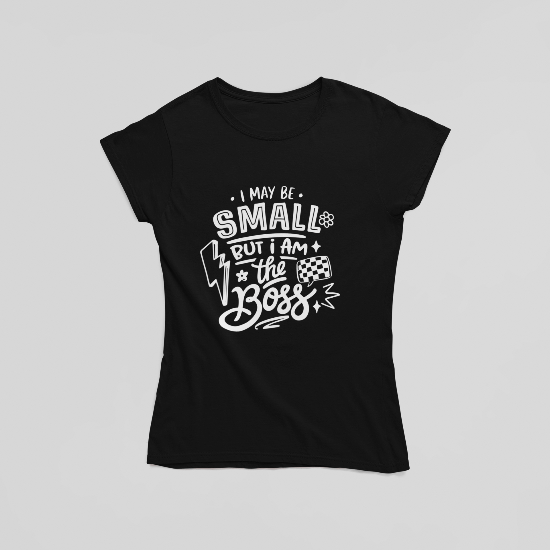 I May Be Small But I Am The Boss T-Shirt - The Kaleshi Collective
