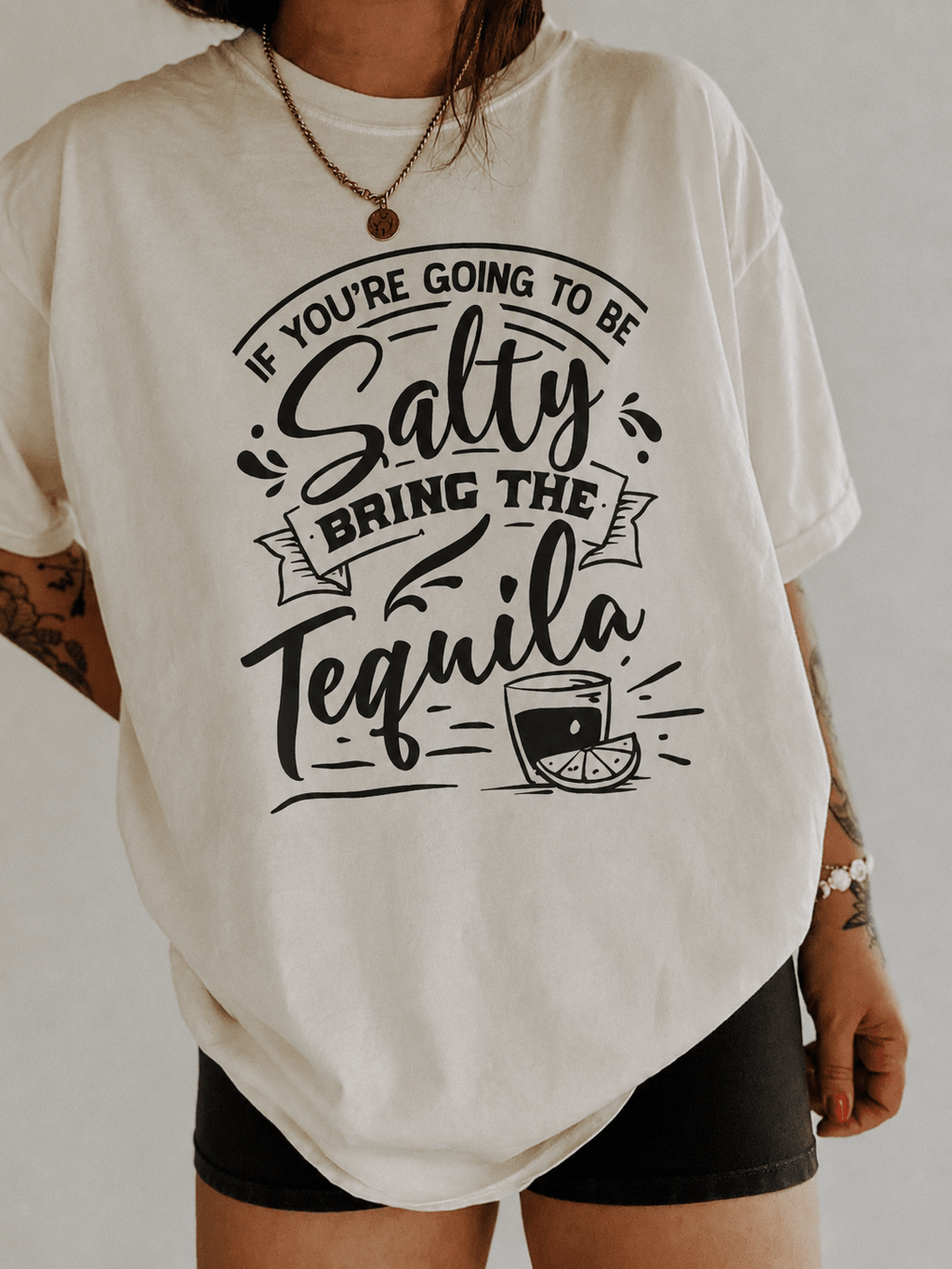 If You're Going To Be Salty Bring Tequila T-Shirt - The Kaleshi Collective