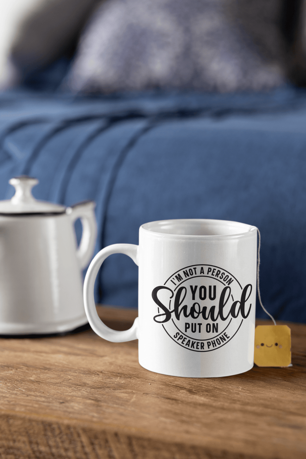 I'm Not A Person You Should Put On Speaker Phone Mug - The Kaleshi Collective