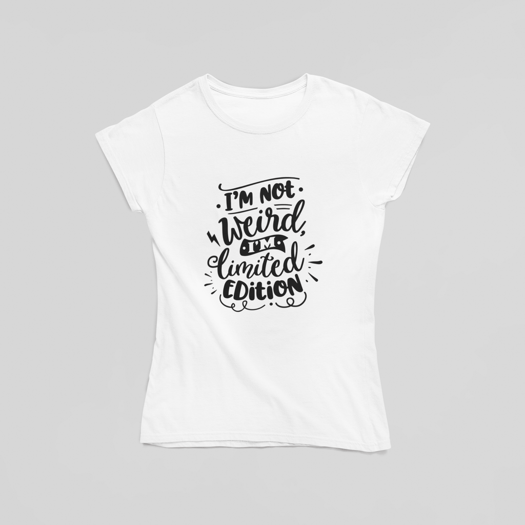 I'm Not Weird I'm Limited Edition T-Shirt - The Kaleshi Collective