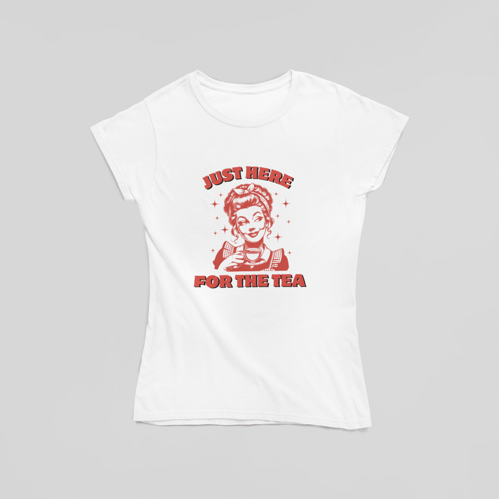 Just Here For The Tea T-Shirt - The Kaleshi Collective