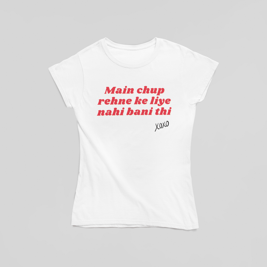 Main Chup Rehne Ke Liye Nahi Bani Thi T-Shirt - The Kaleshi Collective