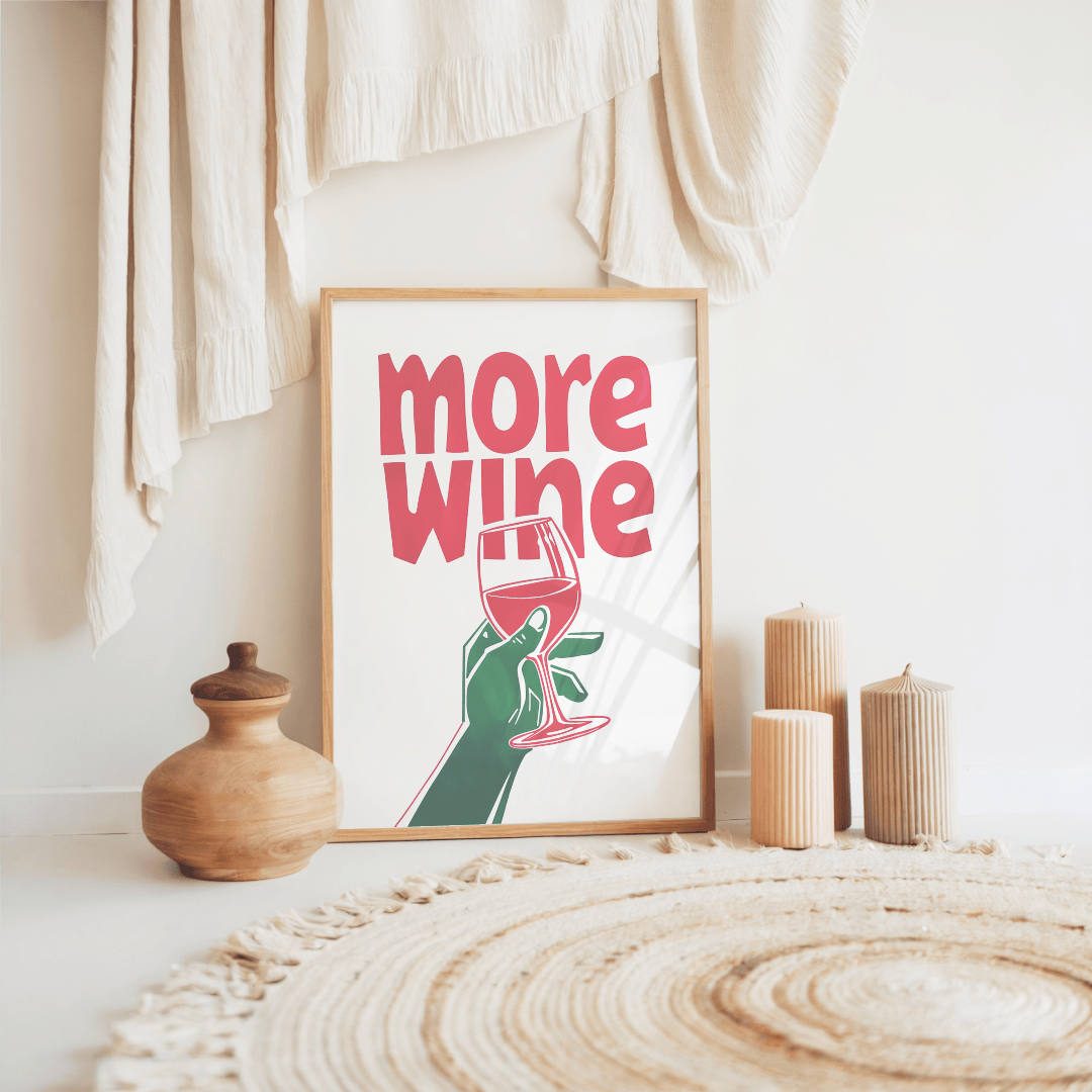 More Wine Poster - A2 Size - The Kaleshi Collective
