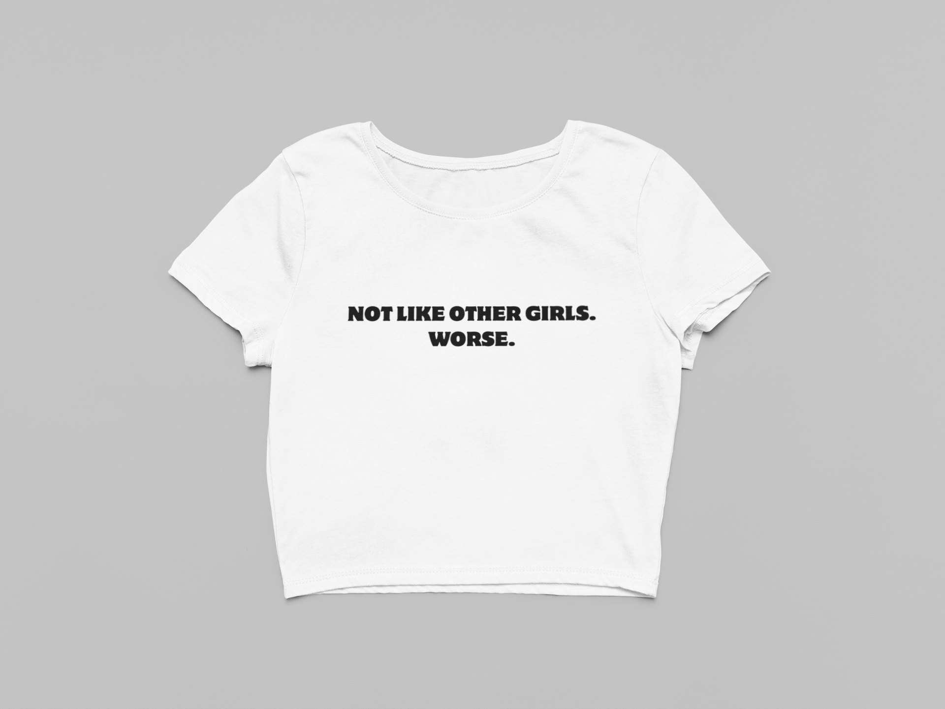 Not Like Other Girls. Worse. Crop Top - The Kaleshi Collective