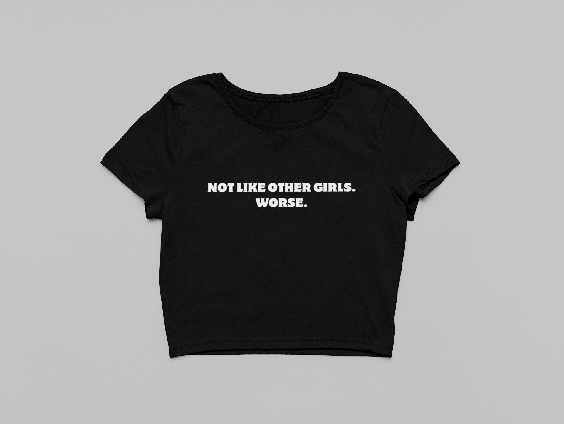 Not Like Other Girls. Worse. Crop Top - The Kaleshi Collective