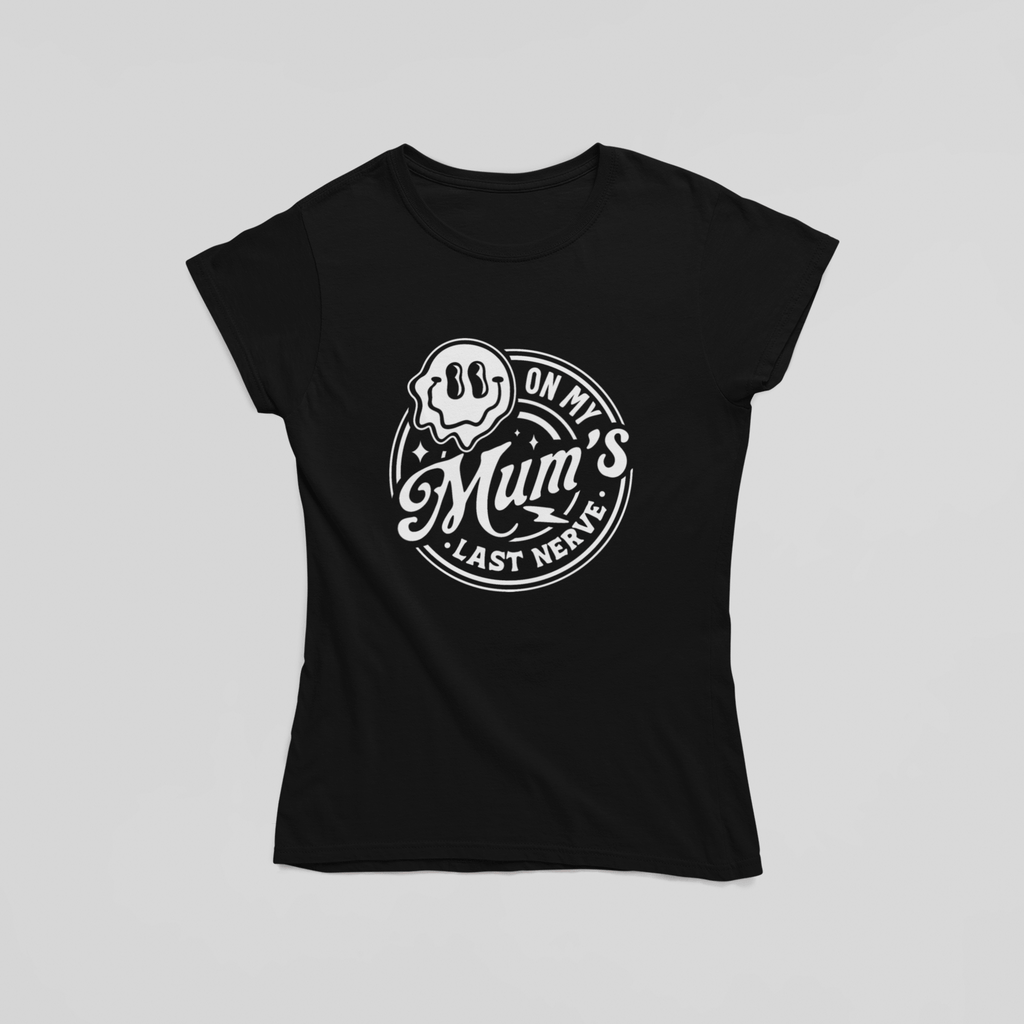 On My Mum's Last Nerve T-Shirt - The Kaleshi Collective
