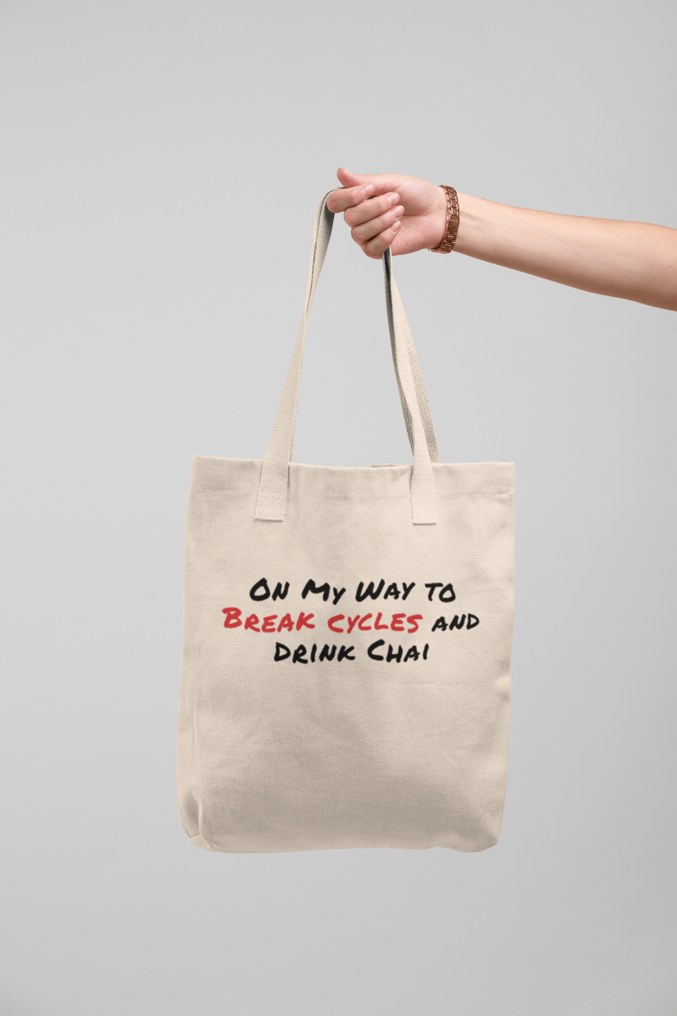 On My Way To Break Cycles And Drink Chai Tote Bag - One Size - The Kaleshi Collective