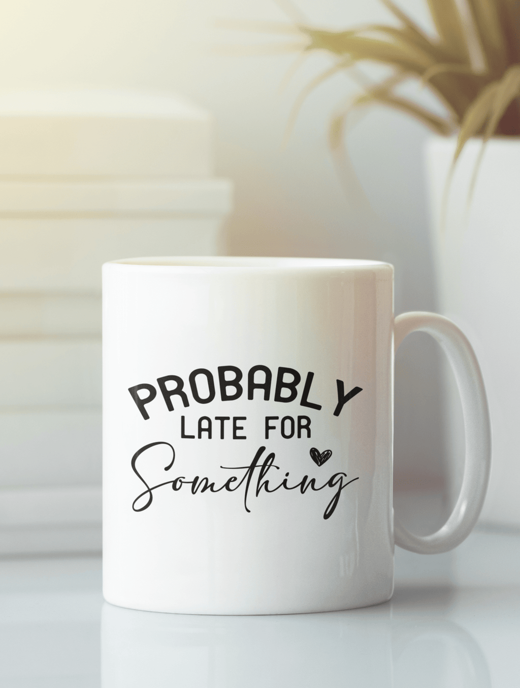 Probably Late For Something Mug - The Kaleshi Collective