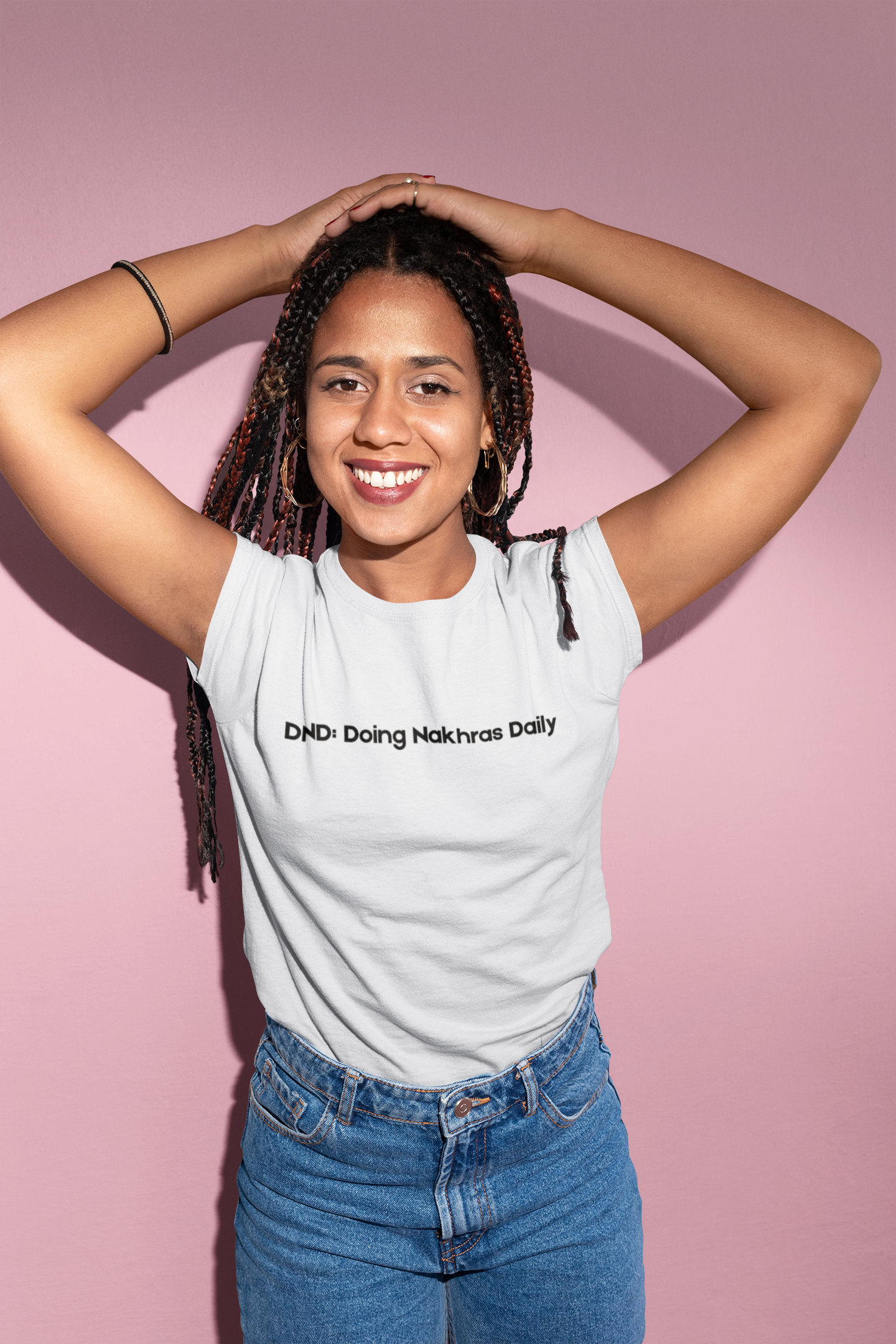 DND: Doing Nakhras Daily T-Shirt