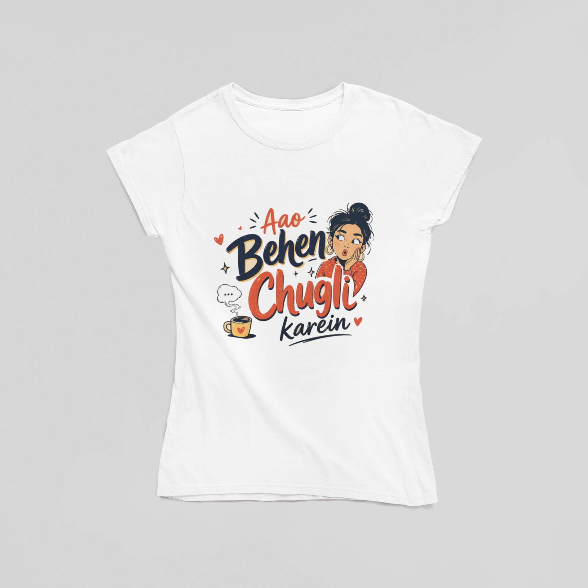 Ao Behen Chugli Karein T-Shirt