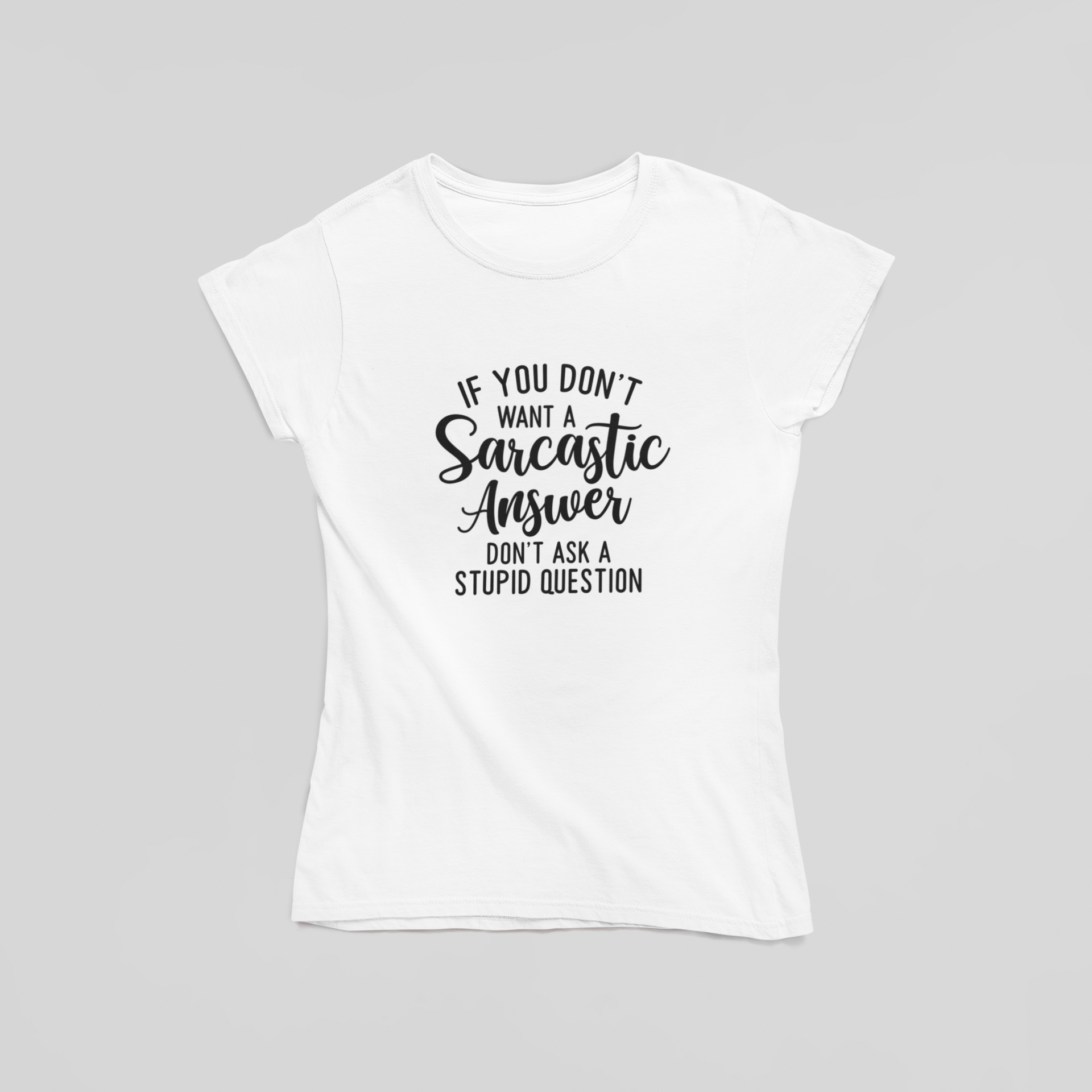 Sarcastic Answer T-Shirt