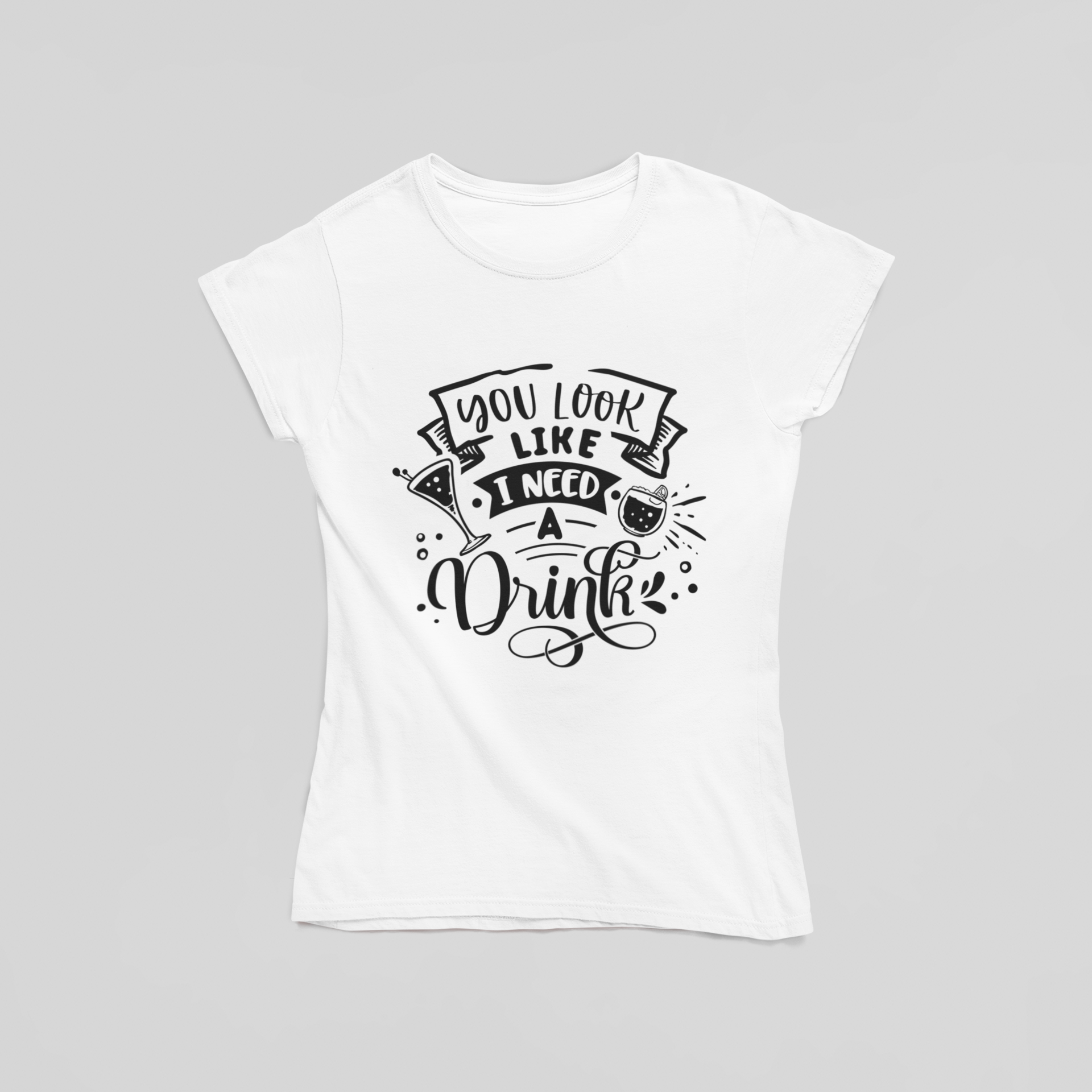 You Look Like I Need A Drink T-Shirt