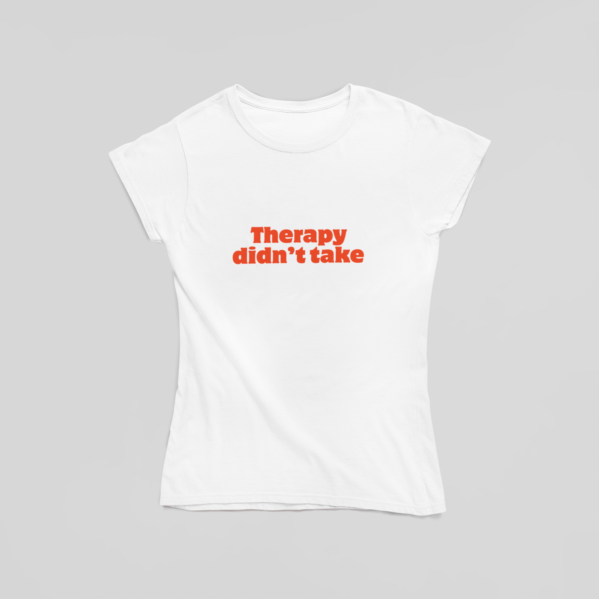 Therapy didn’t take T-Shirt - The Kaleshi Collective