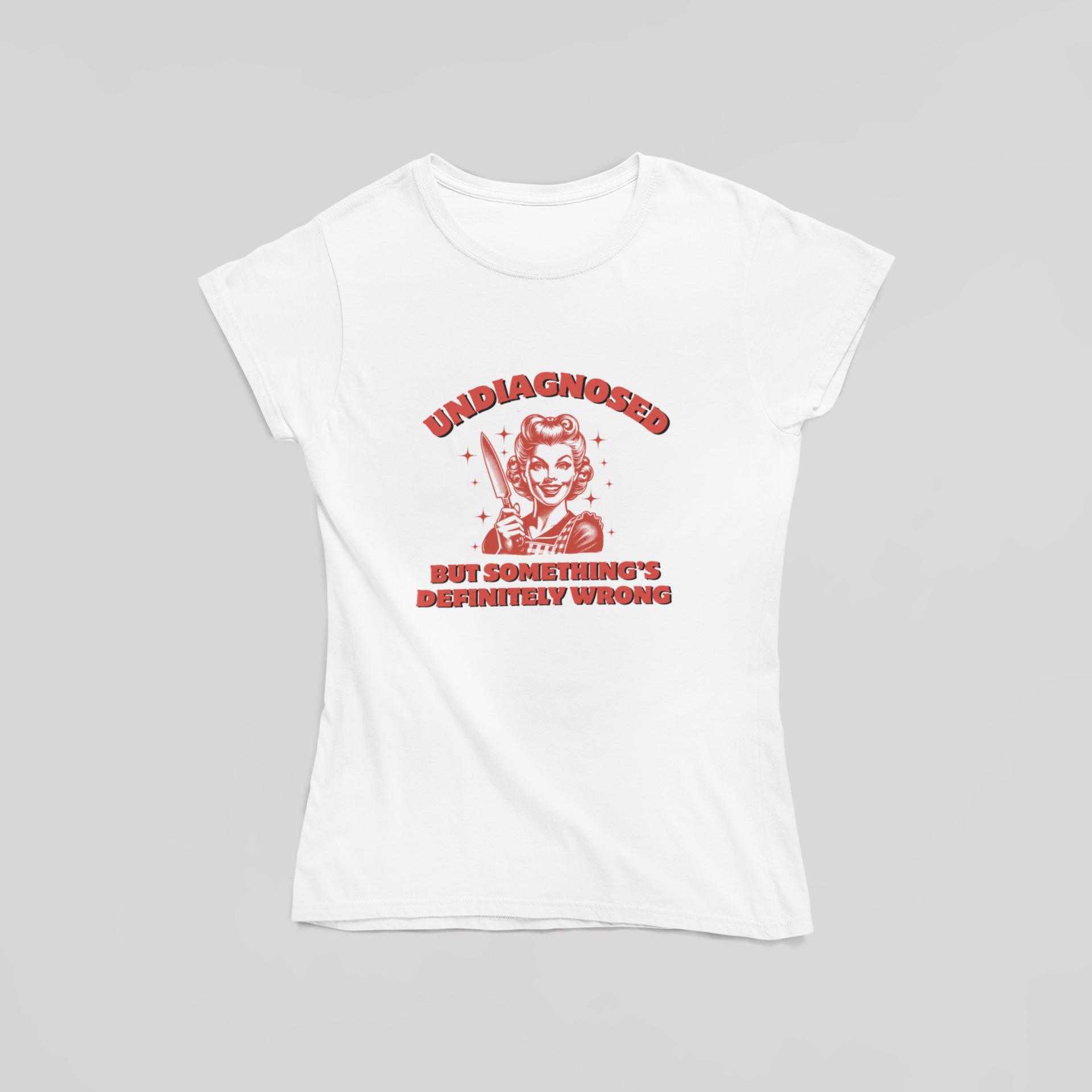 Undiagnosed But Something's Definitely Wrong T-Shirt - The Kaleshi Collective